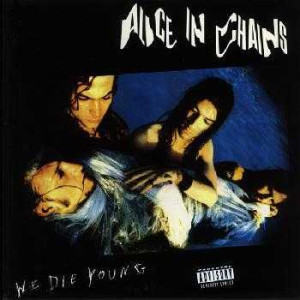 Discografia Alice In Chains WeDieYoung