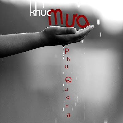 [Cảm nhận] Khúc Mưa - Phú Quang 1