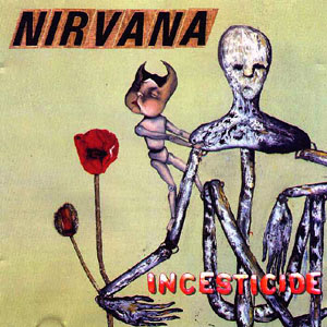 ¿Qué estáis escuchando ahora? - Página 10 Nirvana_Incesticide-front