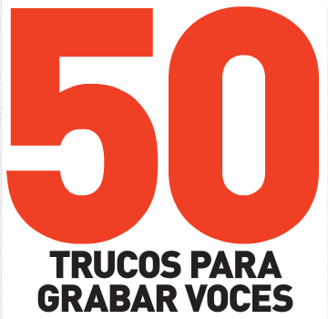 Trucos para hacer una buena grabación 50trucosparagrabavoces