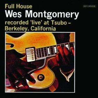 jazz - Jazz del que mola. - Página 12 AlbumcoverWesMontgomery-FullHouse