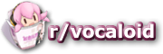 The Vocaloid subreddit