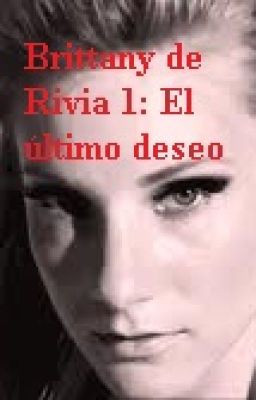 FanFic [Brittana] Brittany de Rivia 1: El último deseo. La voz de la razón 7 40844079-256-k895627