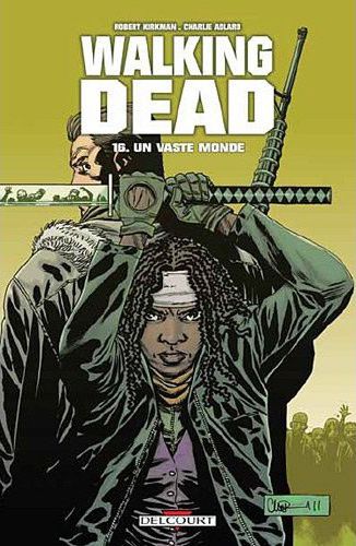 THE WALKING DEAD - Page 7 Walking-Dead-16-Un-Vaste-Monde