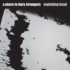 Notre musique - Page 13 A-place-to-bury-strangers