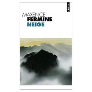 Neige de Maxence Fermine Neige