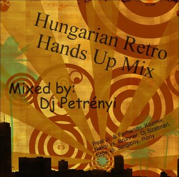 Dj Petrnyi - Hungarian Retro Hands Up Mix(2013) Front11pzu