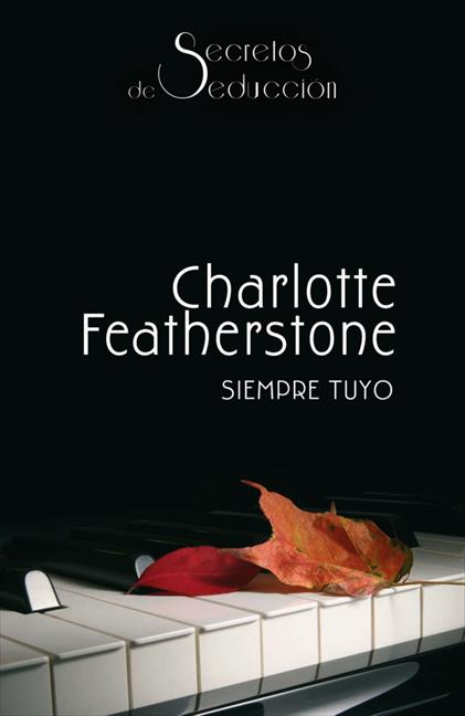 CHARLOTTE FEATHERSTONE- Siempre tuyo PORTADA-LIBRO-SPB0210680-MAX