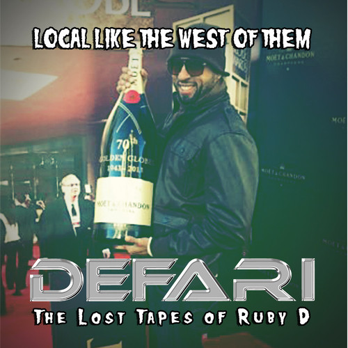 [Réactions] Defari - Local Like The West Of Them: The Lost Tapes Of Rudy D (2013) Defari-local