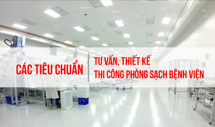 Thi công phòng sạch bệnh viện tại Anh Khang M&E C%C3%A1c%20ti%C3%AAu%20chu%E1%BA%A9n%20%C4%91%E1%BB%83%20thi%E1%BA%BFt%20k%E1%BA%BF%2C%20thi%20c%C3%B4ng%20ph%C3%B2ng%20s%E1%BA%A1ch%20b%E1%BB%87nh%20vi%E1%BB%87n