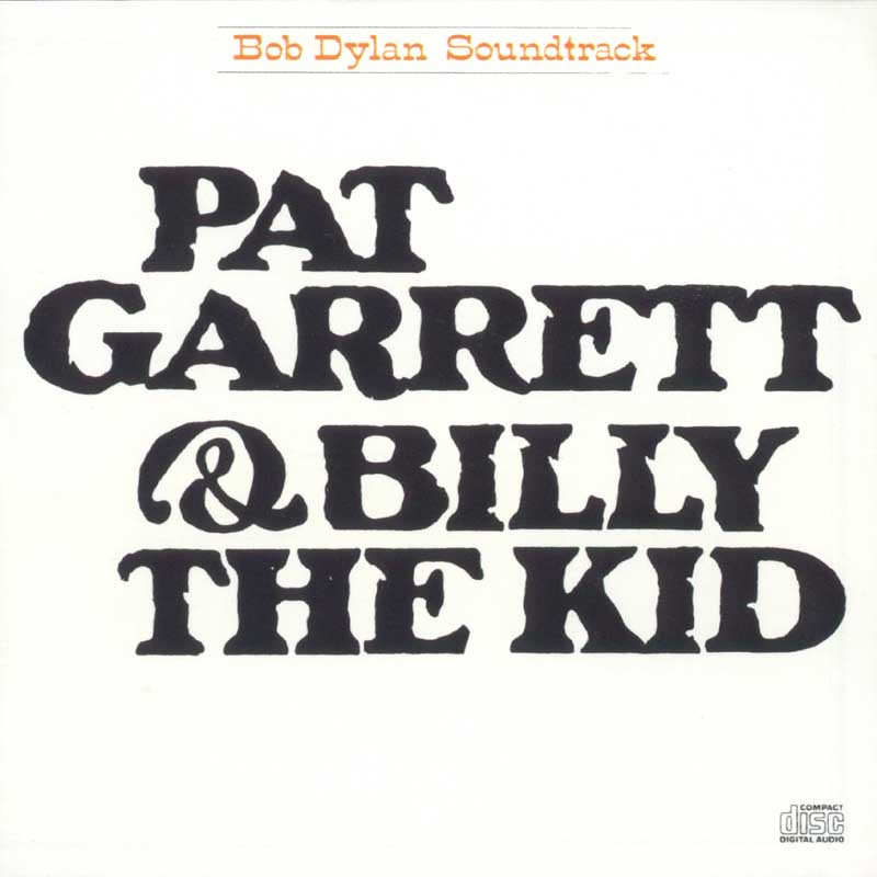 Cosa state ascoltando in cuffia in questo momento - Pagina 40 Bob_Dylan_-_Pat_Garrett_and_Billy_the_Kid