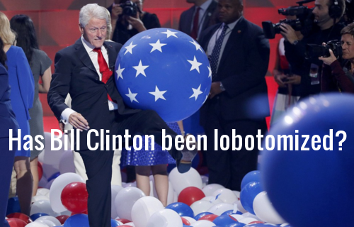 Has Bill Clinton Been Lobotomized? Is Hillary Clinton 'Satan Incarnate On The Earth'? Bill_lobotomized