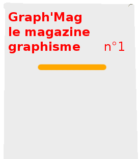 Graph'Mag, le magazine grapisme arrive ! 10836884805687a76f8a98agraph_mag