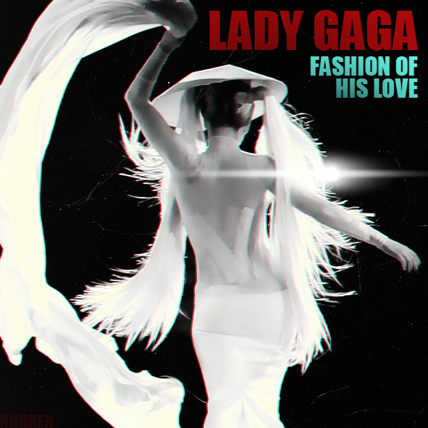 Juego >> Mother Monster Best Song Ever | Ganadora: The Edge of Glory - Página 4 Lady-GaGa-Fashion-Of-His-Love-FanMade-Bad-Kid1