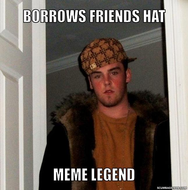 Music thread - Page 9 Borrows-friends-hat-meme-legend-7f4886