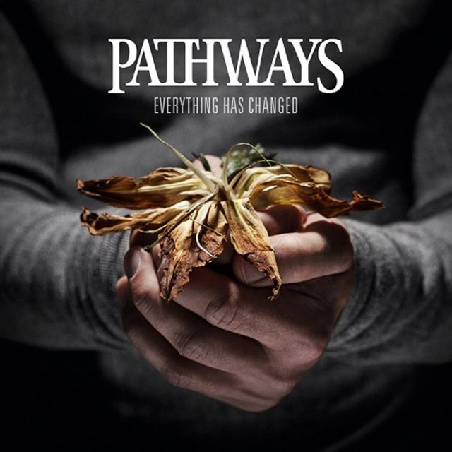  Pathways - Everything Has Changed (2013) 35200421rAs