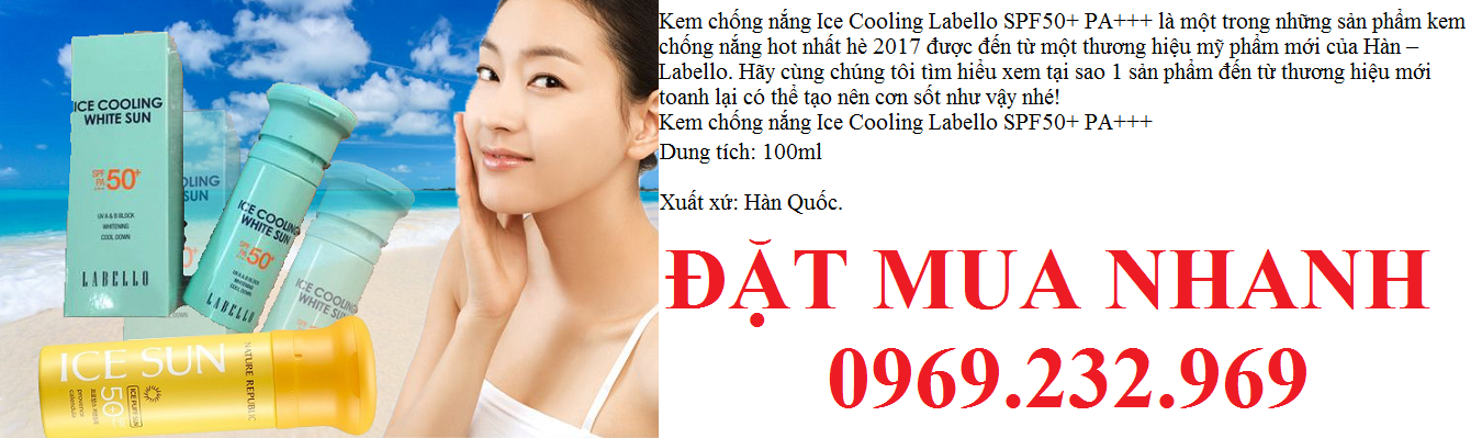 Kem Chống Nắng ICE COOLING LABELLO SPF50+ PA+++ Của Hàn Quốc Kem-chong-nang-ice-sun-nature-republic-100ml-6