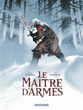 Xavier Dorison & Joël Parnotte, Le Maître d'armes Le-maitre-d-armes-tome-1-le-maitre-d-armes-one-shot