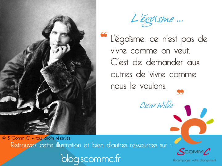 Si je n'ai pas l'Amour de mon prochain... Je ne suis rien ! 15.04.30-citation-oscar-Wilde-egoisme