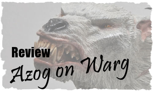 Review : Azog on Warg Weta Azog_warg