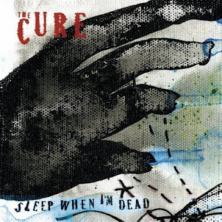 "Sleep when i'm Dead" New Cure single Out soon! Swidcover