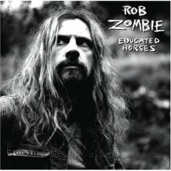 Discografia Rob Zombie Educatedhorses