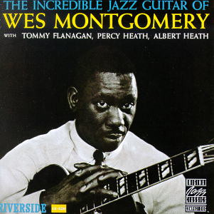 El topic de los GUITARRISTAS DE JAZZ Wes_montgomery_incredible_jazz_guitar