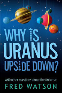 Why is Uranus Upside Down? WhyIsUranusUpsideDown