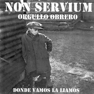 [Musique] Vos styles musicaux - Page 3 Non_Servium-Orgullo_Obrero-Frontal