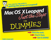 Mac OS X Leopard Just the Steps for Dummies MacOSXLeopardJustTheStepsForDummies