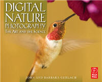 Digital Nature Photography : The Art and Science DigitalNaturePhotography