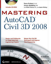 Mastering AutoCAD Civil 3D 2008 Mastering_AutoCAD_Civil_3D_2008