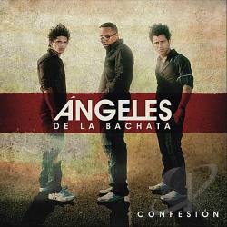 Angeles De La Bachata : Confesion (2011) 8722665