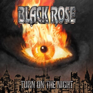 BLACK ROSE (SWE) - Turn On The Night 300