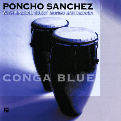 ¿AHORA ESCUCHAS...? (3) - Página 26 Poncho-sanchez-conga-blue