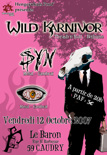 12/10/2007 - Wild Karnivor + SYN + SKOR @ CAUDRY 2007-10-12syn