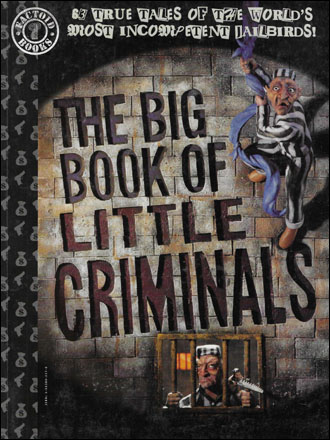 Cases Critiques : Le site des bonnes BD, bofs BD et bads BD - Page 5 Bigbookoflittlecriminals_cover