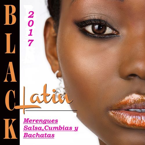 Varios Artistas - Black Latin Hits 2017 : Merengues, Salsa, Cumbias y Bachatas  500x500-000000-80-0-0