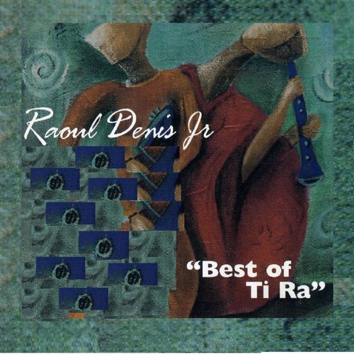  Raoul Denis Jr - Best of Ti Ra 500x500-000000-80-0-0