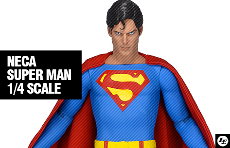 [NECA] Superman (Christopher Reeve) - 1/4 Scale Action Figure A5c7a622732e273e77344f5b5aae543f