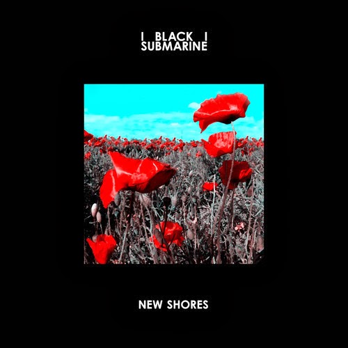 ¿Qué estáis escuchando ahora? - Página 20 Black-submarine-new-shores