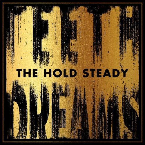 ¿Qué estáis escuchando ahora? - Página 18 The-Hold-Steady-Teeth-Dreams-500x500