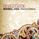 Nacim Ladj - Minimal Asia (Remix Edition) 3610151240773