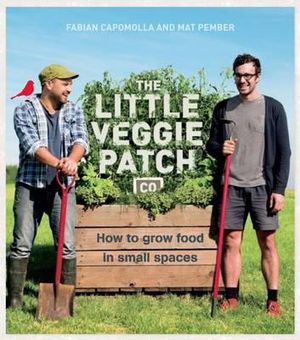 The Little Veggie Patch Co. - Author: Fabian Capomolla, Mat Pember The-little-veggie-patch-co-