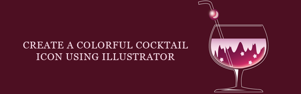 Create A Colorful Cocktail Icon Using Illustrator Cocktailiconbanner