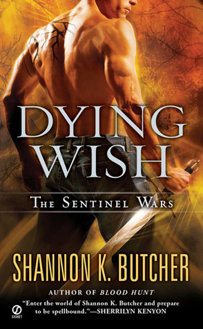 Sentinel Wars - Tome 6 : Dying Wish de Shannon K. Butcher 11261730