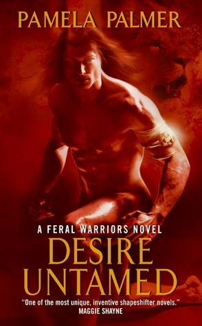 Feral Warriors - Tome 1 : Desire Untamed de Pamela Palmer 6033257