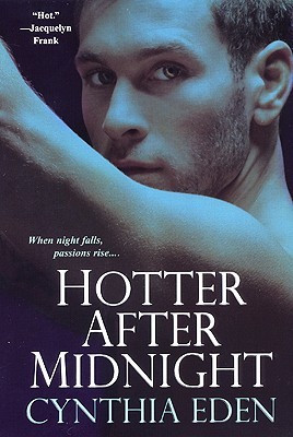 Midnight - Tome 1 : Hotter After Midnight de Cynthia Eden 2754526