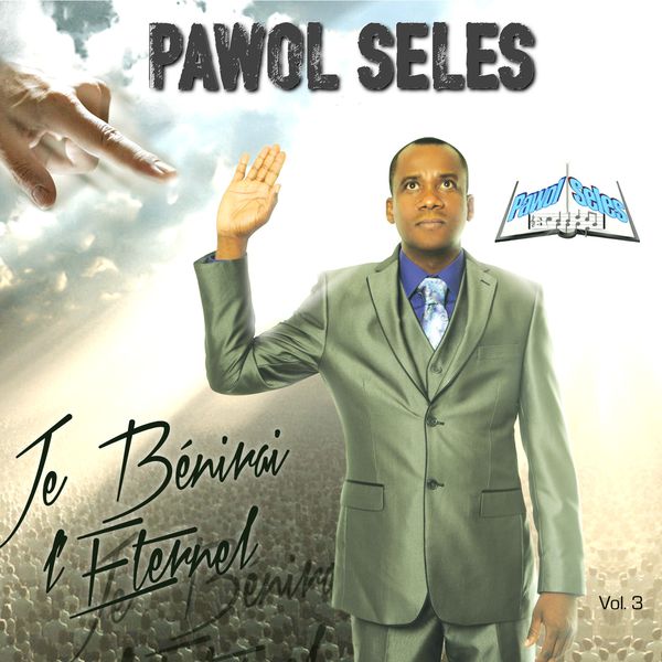  Pawol Seles - Je bénirai l'éternel  vol. 3 3614594924566_600