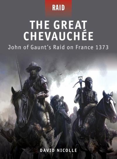 QT: 1 à "beaucoup" xD  ... - Page 9 The-great-chevauchee-john-of-gaunts-raid-on-france-1373